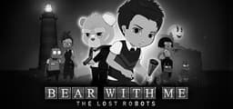 Bear With Me The Lost Robots