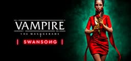 Vampire: The Masquerade Swansong