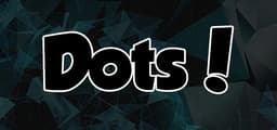 Dots!