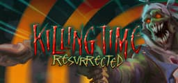 Killing Time: Resurrected
