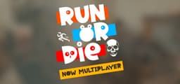 Run or Die