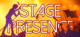 Stage Presence