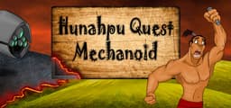 Hunahpu Quest. Mechanoid