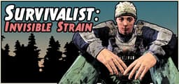 Survivalist: Invisible Strain