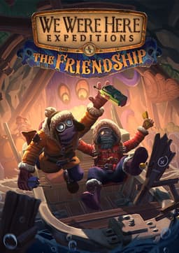 We Were Here Expeditions: The FriendShip