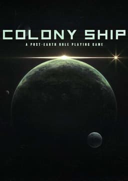 Colony Ship: A Post-Earth Role Playing Game