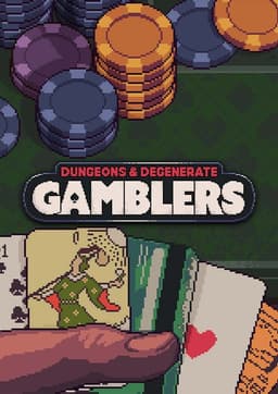Dungeons & Degenerate Gamblers