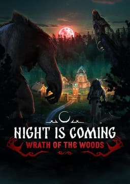 Night is Coming — Wrath of the Woods