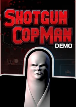 Shotgun Cop Man Demo