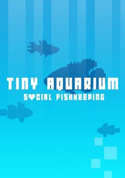 Tiny Aquarium: Social Fishkeeping
