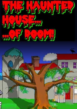 The Haunted House of Doom