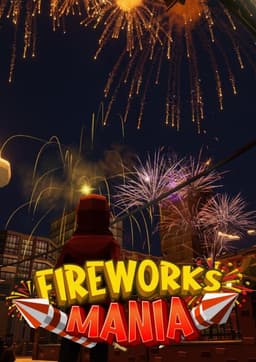 Fireworks Mania - An Explosive Simulator