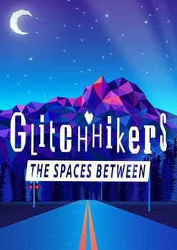 Glitchhikers: The Spaces Between