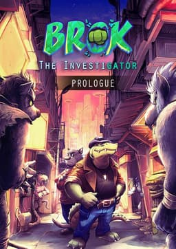 BROK the InvestiGator - Prologue