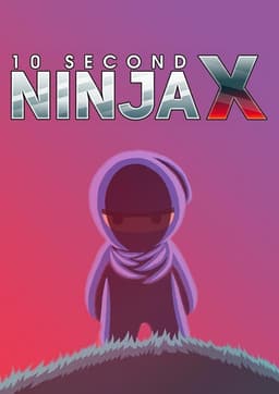 10 Second Ninja X
