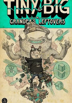 Tiny and Big: Grandpa's Leftovers