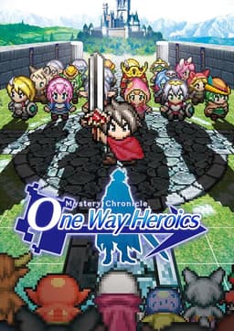 Mystery Chronicle: One Way Heroics