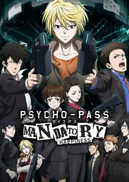 PSYCHO-PASS: Mandatory Happiness