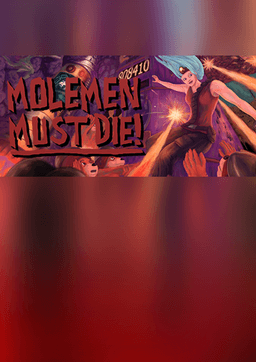 Molemen Must Die!
