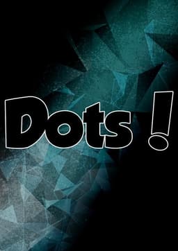 Dots!