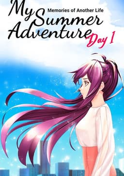 My Summer Adventure: Memories of Another Life — Day 1