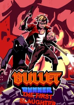 Bullet Runner: The First Slaughter