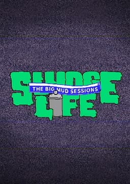 SLUDGE LIFE: The BIG MUD Sessions