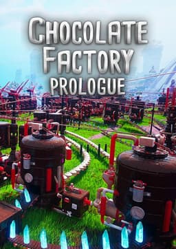 Chocolate Factory: Prologue