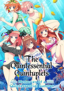 The Quintessential Quintuplets - Memories of a Quintessential Summer
