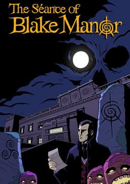 The Séance of Blake Manor