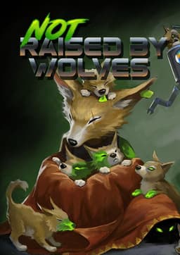 Not Raised By Wolves