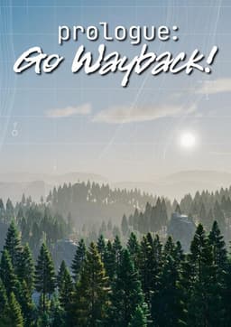 Prologue: Go Wayback!