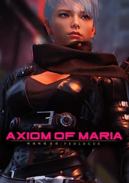 Axiom of Maria: Prologue
