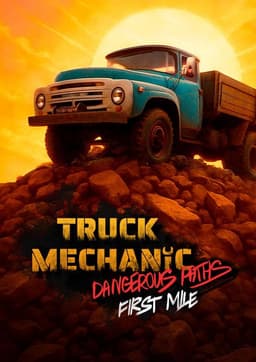 Truck Mechanic: Dangerous Paths - First Mile