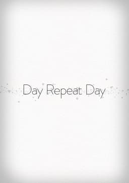 Day Repeat Day