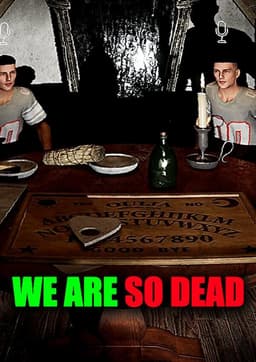 WE ARE SO DEAD